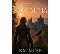 Nostalgia: Book Four of the Valerian Cycle
