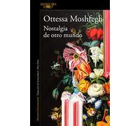 Nostalgia de otro mundo/ Homesick For Another World