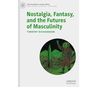 Nostalgie, fantaisie et les futurs de la masculinité – Macmillan