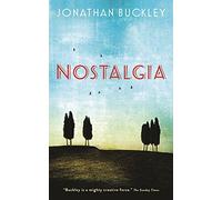 Nostalgia: From the Booker-longlisted author of One Boat