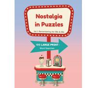 Nostalgia in Puzzles: Vol 1: Remembering the 50s & 60s