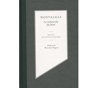 Nostalgia, La mélancolie du futur