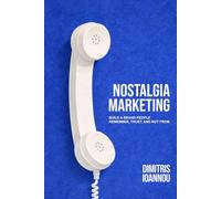 Nostalgia Marketing: Build a Brand People Remember, Trust, and Buy From