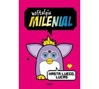 Nostalgia Milenial - Hasta luego, Lucas