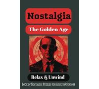 Nostalgia The Golden Age: Mindfulness Word Search for Adults: 80 Calming & Relaxing Puzzles in Easy-to-Read Print - Perfect Pocket-Sized Escape for Stress & Anxiety Relief