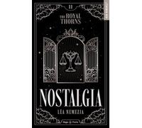 Nostalgia: The Royal Thorns Tome 02