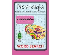 Nostalgia Word Search: Word Searches with Easy-to-Read Print about 1960’s Nostalgia, Pop Culture, Retro Style and More ~ 6x9 inches, 110 pages, 50+ ... Gift for Vacations, Holidays, and Free Times