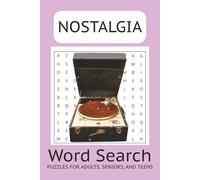 Nostalgia Word Search: Word Searches with Easy to Read Print about Old Times, 1950s, 1960s, and More | 6x9 inches, 110 pages | 50+ Puzzles … Gift for Vacations, Holidays, and Free Times