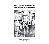 NOSTALGIAS BORROSAS con OLOR a FANTASMA