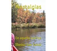 Nostalgias: De aquello que fue