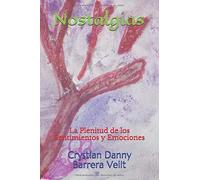 Nostalgias: La Plenitud De Los Sentimientos Y Emociones