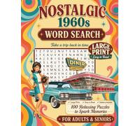 Nostalgic 1960s Word Search: 100 Large Print Word Search Puzzles for Adults & Seniors - A Nostalgic 1960s Gift Book for Mom, Dad, Grandma & Grandpa - Memory Lane Series Book 1