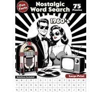 Nostalgic 1960s Word Search Puzzle Book 75 Nostalgic Puzzles, Fun Facts, and Large Print Fun!: A Retro Nostalgia Wordsearch Journey Through The Iconic Sixties