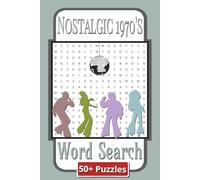 Nostalgic 1970's Word Search Puzzle Book: A Retro Adventure Through the 1970s with Engaging Word Search Challenges | 6 x 9 inches | 110 Pages | 50 Plus Puzzles | Gift for teens and adults
