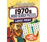 Nostalgic 1970s Word Search Puzzles Large Print: 100 Themed Puzzles with 2,100 Words & Fun Facts - Retro Activity Book for Seniors and Adults