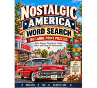 Nostalgic America Word Search: 150 Large Print Relaxing Word Search Puzzles for Adults & Seniors - 3,000 Unique Words from the 1950s-1990s for Stress-Free Memory Lane Fun