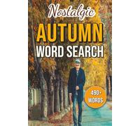 Nostalgic Autumn Word Search for Adults and Seniors: Easy To Read Print Puzzles Featuring Fall Leaves, Pumpkins, Sweaters & More | Relaxing Brain ... | 6 x 9 Inches | 118 Pages | 50+ Puzzles