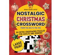 Nostalgic Christmas Crossword Large Print.: 50 Retro crossword puzzles for adults and seniors from the 50s to the 90s.