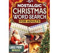 Nostalgic Christmas Word Search for Adults: Large Print Holiday Puzzle Book to Relax, Relive Winter Memories & Keep Your Mind Active with Festive Fun