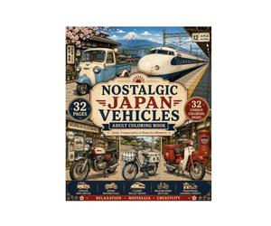 Nostalgic Japan Vehicles Coloring Book: 32 Classic Japanese Vehicles & Transportation Scenes from the Showa Era Vintage Mini Trucks, Bullet Trains, Motorcycles, Delivery Bikes, and Rural Streets