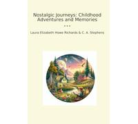 Nostalgic Journeys: Childhood Adventures and Memories