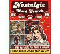 Nostalgic Large Print Word Search: Retro Wordfind Brain Game Puzzles for Seniors & Adults: Nostalgic Fun Facts & Images from the 1950s-90s | Relaxing ... Activity Book | Nostalgic Gifts for Seniors