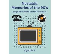 Nostalgic Memories of the 90's, Large Print Word Search for Adults: Over 100 Classic, Retro, Vintage, Easy to Read Puzzles