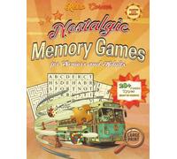 Nostalgic Memory Games for Seniors and Adults: A Large Print Retro Activity Book with 75+ Memory Puzzles, Word Games & Classic Moments from the 50s-90s for Fun & Relaxation