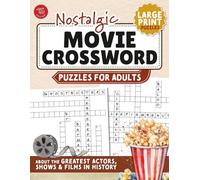 Nostalgic Movie Crossword Puzzles for Adults: Large Print Puzzles About the Greatest Actors, Shows & Films in History