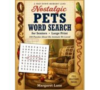 Nostalgic Pets Word Search for Seniors - Large Print: A Gift for Dog Lovers, Cat Lovers, Grandma, Grandpa, Mom & Dad: 100 Puzzles About the Animals We Loved, from the Family Dog to the Pet Shop