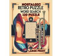 Nostalgic Retro Word Search: A Vintage Charleston-Themed Puzzle Book: Retro-Inspired Word Search Puzzles Featuring Jazz, Flappers, Speakeasies & More from the Roaring Twenties