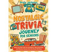 Nostalgic Trivia Journey for Seniors: Relive the Past with Fun Questions, Word Searches, and Memory Games from the Good Old Days