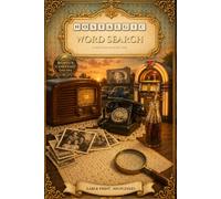 Nostalgic Word Search: 100 Large Print Puzzles for Adults & Seniors · Take a Trip Down Memory Lane · 1,600+ Words