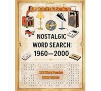 Nostalgic Word Search: 1960-2000: Relive Classic Moments from 1960-70, 1970-80, 1980-90 & 1990-2000 - Movies, Music, TV, Trends & More!