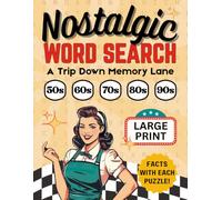Nostalgic Word Search: A Trip Down Memory Lane - Large Print Puzzles, for Adults and Seniors
