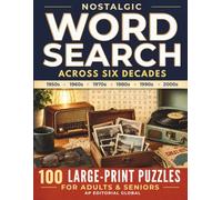 Nostalgic Word Search Across Six Decades: 100 Large-Print Puzzles for Adults & Seniors