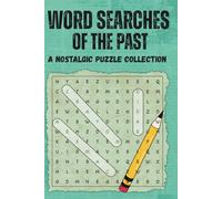 Nostalgic Word Search Book for Adults: Fun Retro Puzzles from the 50s to the 90s: 40+ Word Search Puzzles Featuring Vintage Slang, Classic Trends, and Memorable Moments from the Past