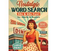 Nostalgic Word Search for Adults: 100 Puzzles: Retro Brain Games to Relax, Remember, and Reconnect with the Past