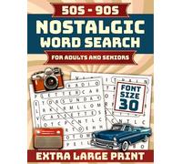 Nostalgic Word Search For Adults and Seniors: 100 Extra Large Print Word Search Puzzles From the 50s, 60s, 70s, 80s and 90s To Bring Back Your Golden Memories (Word Search Books For Seniors)