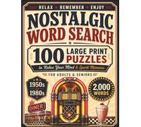 Nostalgic Word Search for Adults & Seniors: 100 Large Print Puzzles with 2,000 Words from the 1950s-1980s for Relaxation, Memory & Screen-Free Fun