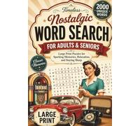 Nostalgic Word Search for Adults & Seniors: Large Print Puzzles for Sparking Memories, Relaxation, and Staying Sharp