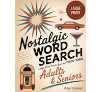 Nostalgic Word Search for Adults & Seniors: Large Print Puzzles from the 1950s-1990s - Spark Memories & Keep Your Mind Sharp