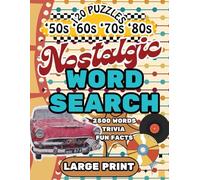 Nostalgic Word Search Large Print: 50s, 60s, 70s, & 80s Fun Retro Wordfind Puzzle Games for Adults and Seniors with Nostalgic Trivia and Fun Facts (Nostalgic Gift Books)
