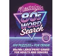 Nostalgic Word Search: Large Print 80s & 90s Retro Puzzles and Fun Trivia on Films, TV, Music & More for Adults and Seniors
