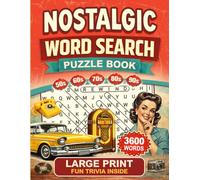 Nostalgic Word Search Puzzle Book for Adults & Seniors: 150 Large Print Puzzles with 3600 Words, Fun Trivia, and Classic Themes from the 1950s-1990s