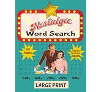 Nostalgic Word Search Puzzle Book: Word Searches With Easy to Read Print About the 50s, 60s, 70s, 80s, 90s, and more. | 8.5x11, 188 pages | 150 Puzzles | Gift for Holidays, Vacations, and Free Time