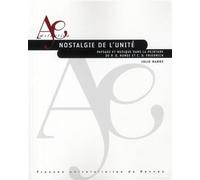 Nostalgie de l unite - Pur - Presses Universitaires Rennes - broché - Essai