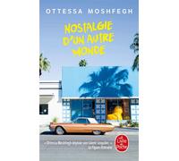 Nostalgie d'un autre monde - Ottessa Moshfegh - Lgf - Poche - Roman
