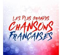 Nostalgie : Les Plus Grandes Chansons Françaises
