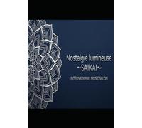 Nostalgie lumineuse ～SAIKAI～: La floraison des mots, née de la culture pour se disperser sans laisser de trace